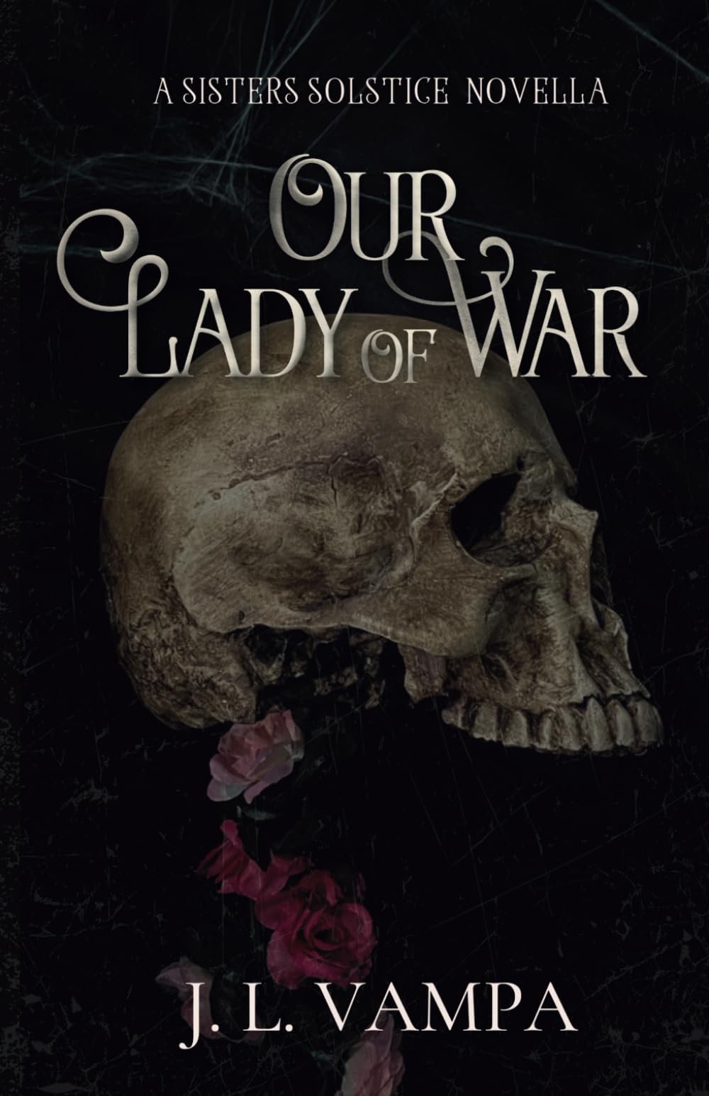 Our Lady of War: A Sisters Solstice Novella (Book 3.5) (The Sisters Solstice)