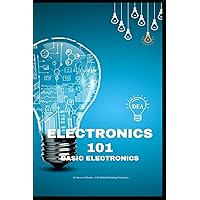 Electronics 101: Basic Electronics