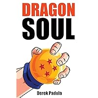 Dragon Soul: 30 Years of Dragon Ball Fandom