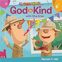 God Is Kind (Buck Denver Asks... What's in the Bible?) God Is Kind (Buck Denver Asks... What's in the Bible?) Board book