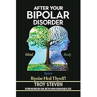 After Your Bipolar Disorder After Your Bipolar Disorder Paperback Kindle