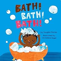 Bath! Bath! Bath! (Baby Steps) Bath! Bath! Bath! (Baby Steps) Board book