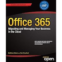 Office 365: Migrating and Managing Your Business in the Cloud Office 365: Migrating and Managing Your Business in the Cloud Kindle Paperback