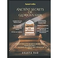 Ancient secrets of Glorious Hair: Home remedies for hair fall dandruff premature grey hair baldness and scalp diseases