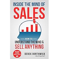 Inside the Mind of Sales: How to Understand the Mind & Sell Anything Inside the Mind of Sales: How to Understand the Mind & Sell Anything Paperback Audible Audiobook Kindle Hardcover
