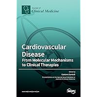 Cardiovascular Disease: From Molecular Mechanisms to Clinical Therapies