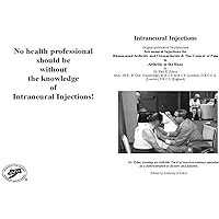 Intraneural Injections for Rheumatoid Arthritis and Osteoarthritis with Control of Pain in Arthritis in the Knee Intraneural Injections for Rheumatoid Arthritis and Osteoarthritis with Control of Pain in Arthritis in the Knee Kindle