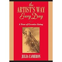 The Artist's Way Every Day: A Year of Creative Living The Artist's Way Every Day: A Year of Creative Living Paperback
