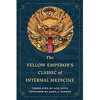 The Yellow Emperor's Classic of Internal Medicine The Yellow Emperor's Classic of Internal Medicine Paperback