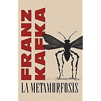 LA METAMORFOSIS (Spanish Edition) LA METAMORFOSIS (Spanish Edition) Paperback Kindle Flexibound