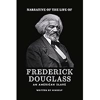 Narrative of the Life of Frederick Douglass: Original Edition