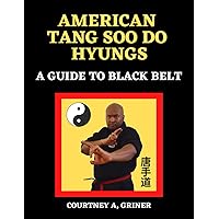 American Tang Soo Do Hyungs: A Guide to Black Belt