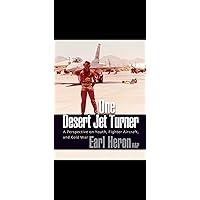 One Desert Jet Turner: A Perspective on Youth, Fighter Aircraft, and Cold War