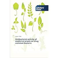 Antibacterial activity of medicinal plants on drug resistant bacteria