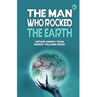 The Man Who Rocked the Earth The Man Who Rocked the Earth Paperback Kindle Hardcover MP3 CD Library Binding