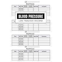 Blood Pressure Log Record: Health Planner, Blood Pressure Tracker, Blood Pressure Journal, Blood Pressure Form Template, Blood Pressure Sheet, Blood Pressure Monitoring Chart, 6 x 9 Inch, 100 Pages