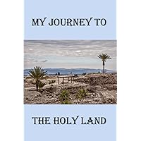 My Journey To The Holy Land: 120 page, 6