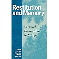 Restitution and Memory: Material Restoration in Europe Restitution and Memory: Material Restoration in Europe Hardcover