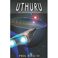 Uthuru: An Adventure Science Fiction Novel (The Traveler Chronicles)