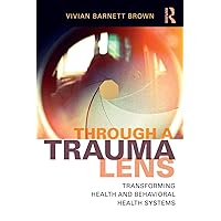 Through a Trauma Lens Through a Trauma Lens Paperback Kindle Hardcover