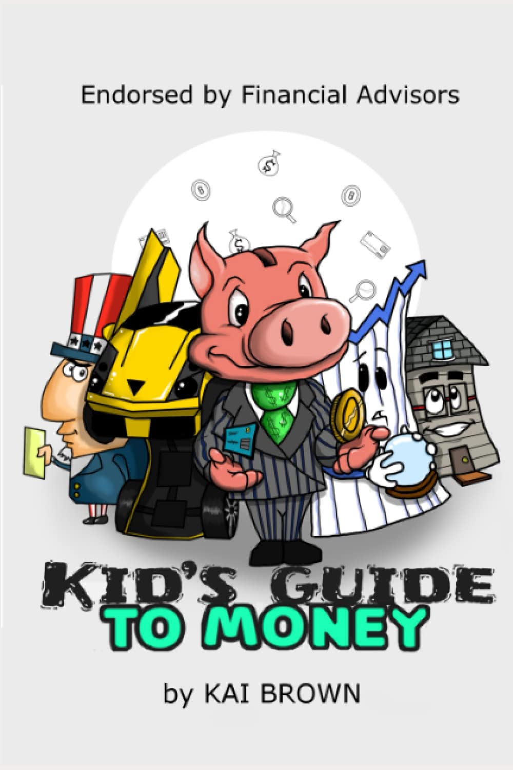 Kid's Guide to Money: For Kids, By Kids (Kid's Guide Series)