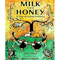 Milk and Honey: A Year of Jewish Holidays Milk and Honey: A Year of Jewish Holidays Hardcover