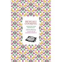 Bengali Cooking: Seasons and Festivals Bengali Cooking: Seasons and Festivals Paperback