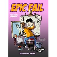 Epic Fail: La raccolta completa (Italian Edition)