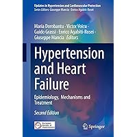 Hypertension and Heart Failure: Epidemiology, Mechanisms and Treatment (Updates in Hypertension and Cardiovascular Protection) Hypertension and Heart Failure: Epidemiology, Mechanisms and Treatment (Updates in Hypertension and Cardiovascular Protection) Kindle Hardcover