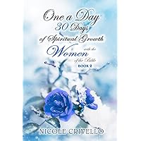 One a Day; 30 Days of Spiritual Growth with the Women of the Bible: Book 2 One a Day; 30 Days of Spiritual Growth with the Women of the Bible: Book 2 Kindle Paperback