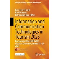 Information and Communication Technologies in Tourism 2023: Proceedings of the ENTER 2023 eTourism Conference, January 18-20, 2023 (Springer Proceedings in Business and Economics) Information and Communication Technologies in Tourism 2023: Proceedings of the ENTER 2023 eTourism Conference, January 18-20, 2023 (Springer Proceedings in Business and Economics) Kindle Paperback