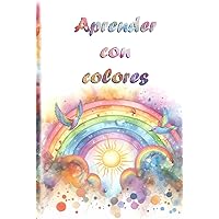Aprender con colores (Spanish Edition) Aprender con colores (Spanish Edition) Hardcover Paperback
