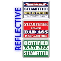 (x3) Certified Bad Ass Steamfitter with an Attitude Stickers | Funny Occupation Job Career Gift Idea | 3M Reflective Vinyl Sticker Decals for laptops, Hard Hats, Windows