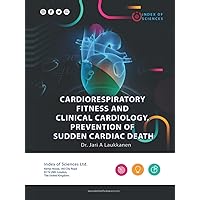 Cardio-respiratory Fitness And Clinical Cardiology, Prevention Of Sudden Cardiac Death
