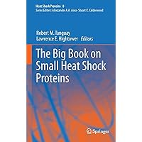 The Big Book on Small Heat Shock Proteins (Heat Shock Proteins, 8) The Big Book on Small Heat Shock Proteins (Heat Shock Proteins, 8) Hardcover Kindle Paperback