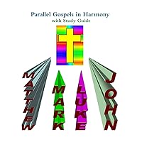 Parallel Gospels in Harmony - with Study Guide Parallel Gospels in Harmony - with Study Guide Paperback