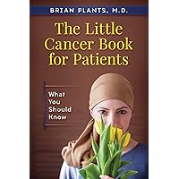 The Little Cancer Book for Patients: What You Should Know