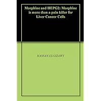 Morphine and HEPG2: Morphine is more than a pain killer for Liver Cancer Cells