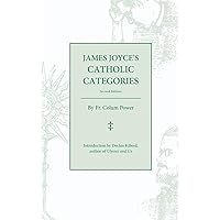 James Joyce’s Catholic Categories James Joyce’s Catholic Categories Hardcover Paperback