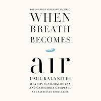 When Breath Becomes Air When Breath Becomes Air Hardcover Audible Audiobook Kindle Paperback Mass Market Paperback Audio CD Board book