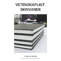 Vetenskapligt Skrivande (Swedish Edition)