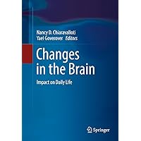 Changes in the Brain: Impact on Daily Life Changes in the Brain: Impact on Daily Life Kindle Hardcover Paperback