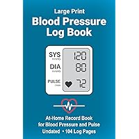 Large Print Blood Pressure Log Book: At-Home Personal Record Book for Blood Pressure and Pulse (Easy to carry 6