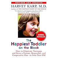 The Happiest Toddler on the Block: How to Eliminate Tantrums and Raise a Patient, Respectful, and Cooperative One- to Four-Year-Old: Revised Edition The Happiest Toddler on the Block: How to Eliminate Tantrums and Raise a Patient, Respectful, and Cooperative One- to Four-Year-Old: Revised Edition Paperback Audible Audiobook Kindle Spiral-bound Hardcover Audio CD