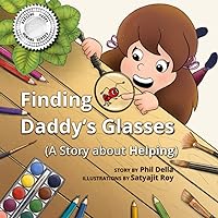 Finding Daddy's Glasses: (a Story about Helping) (Raising Happy Humans)