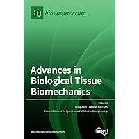 Advances in Biological Tissue Biomechanics