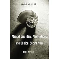 Mental Disorders, Medications, and Clinical Social Work Mental Disorders, Medications, and Clinical Social Work Hardcover eTextbook