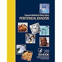 Treatment Methods for Kidney Failure Peritoneal Dialysis Treatment Methods for Kidney Failure Peritoneal Dialysis Paperback
