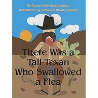 There Was a Tall Texan Who Swallowed a Flea There Was a Tall Texan Who Swallowed a Flea Hardcover