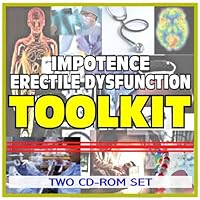 Impotence and Erectile Dysfunction (Viagra, Cialis, Levitra) Toolkit - Comprehensive Medical Encyclopedia with Treatment Options, Clinical Data, and Practical Information (Two CD-ROM Set)